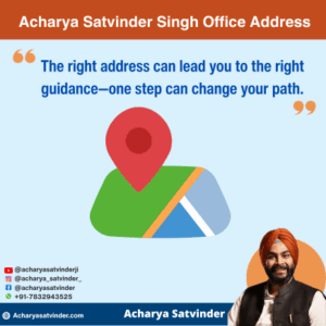 Read more about the article Acharya Satvinder Singh Office Address: How to Reach Your Trusted Spiritual Guide