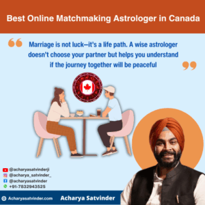 Read more about the article Best Online Matchmaking Astrologer in Canada – Meet Acharya Satvinder Ji