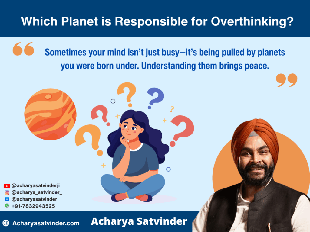 Which Planet is Responsible for Overthinking?: Mercury