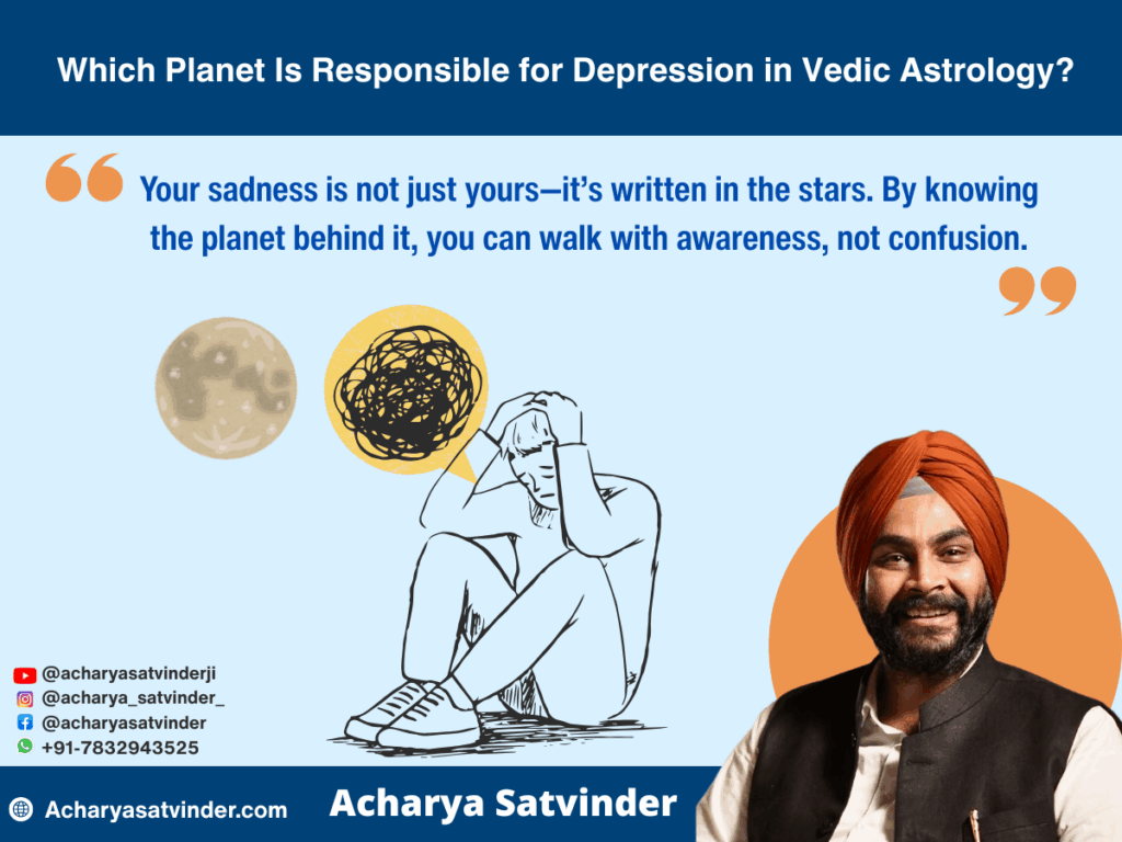 Which Planet Is Responsible for Depression in Vedic Astrology? Signs in Your Birth Chart