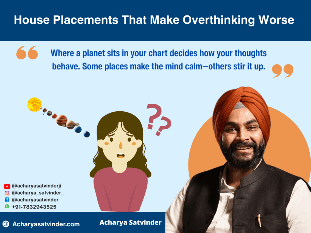 House Placements That Make Overthinking Worse