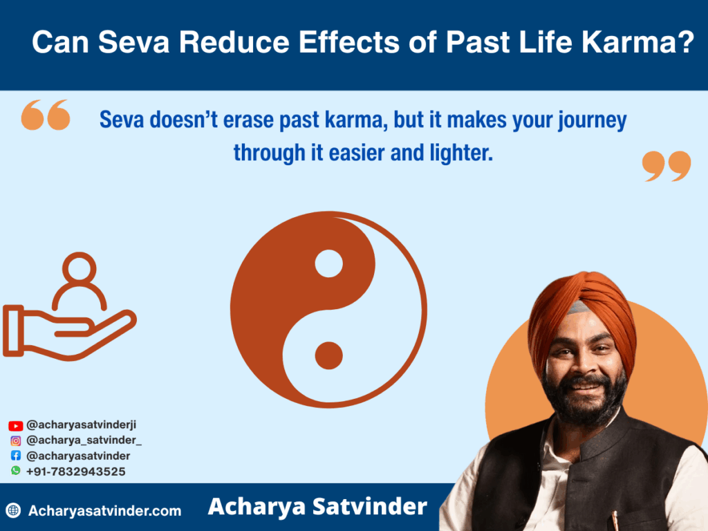 Can Seva Reduce Effects of Past Life Karma? The Vedic Answer to Real Transformation
