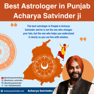 Read more about the article Best Astrologer in Punjab: Meet Acharya Satvinder Ji
