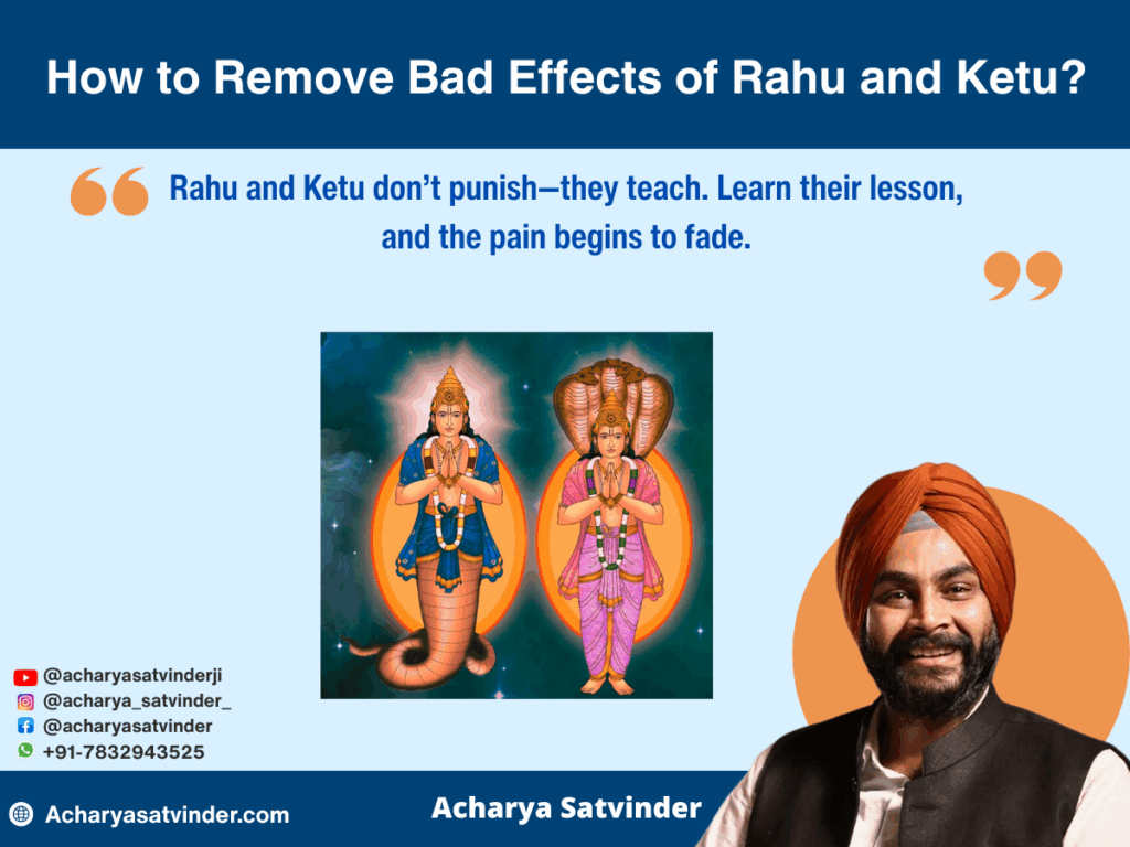 How to Remove Bad Effects of Rahu and Ketu? Real Vedic Remedies That Bring Peace