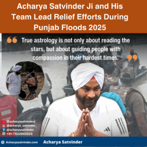 Read more about the article Acharya Satvinder Ji and His Team Lead Relief Efforts During Punjab Floods 2025