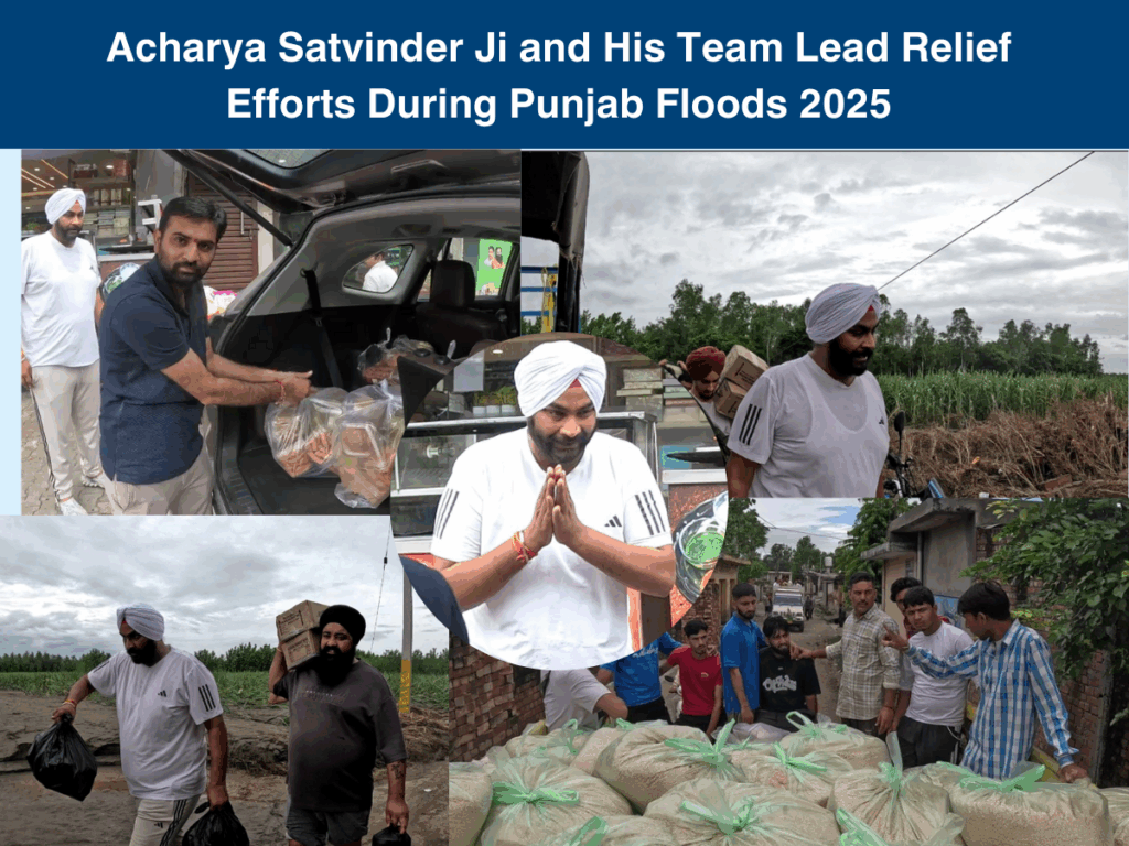 Acharya Satvinder Ji and His Team Lead Relief Efforts During Punjab Floods