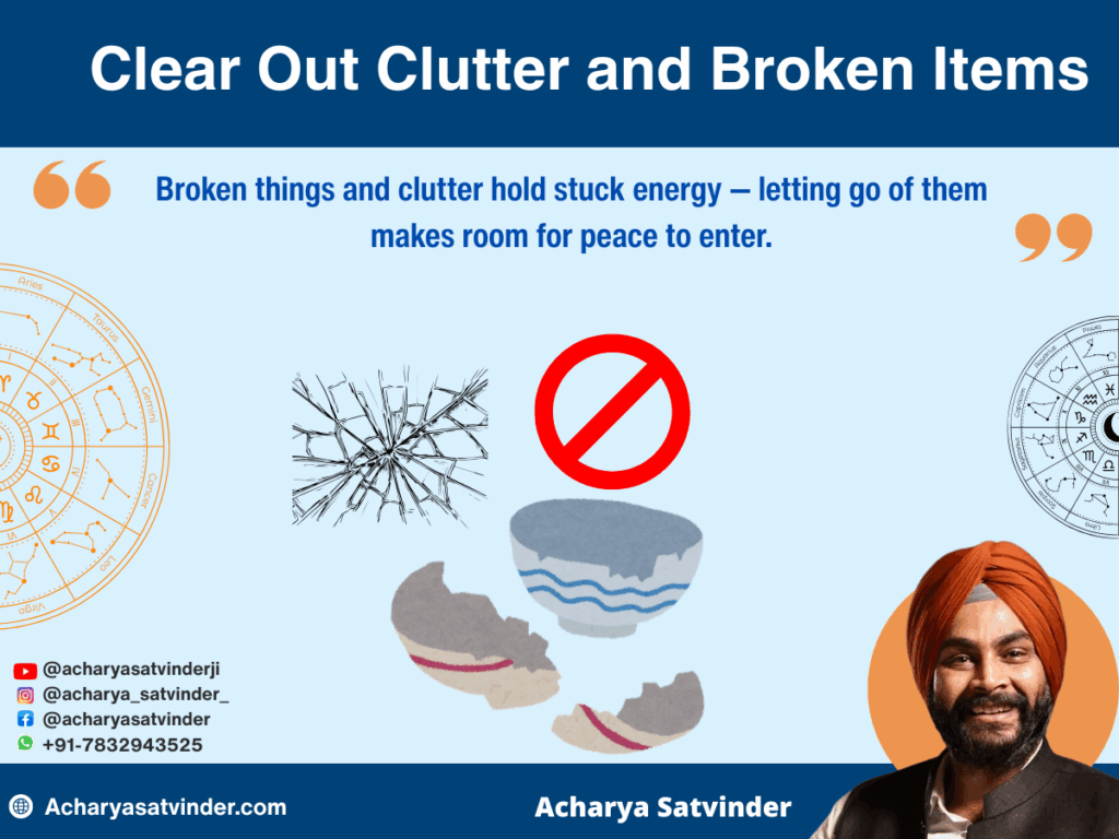 Clear Out Clutter and Broken Items