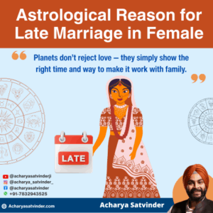 Read more about the article Astrological Reason for Late Marriage in Female– Powerful Planetary Clues You Should Know