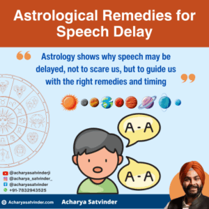Read more about the article Astrological Remedies for Speech Delay You Can Trust – Based on Pure Vedic Principles