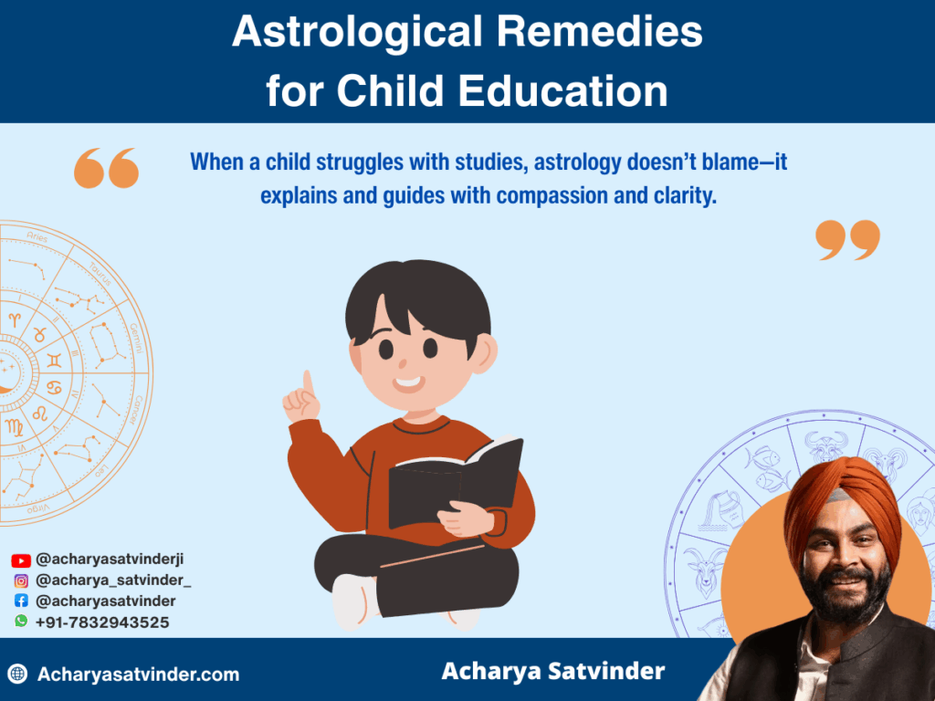 Astrological Remedies for Child Education – Guiding Your Child with Clarity and Wisdom