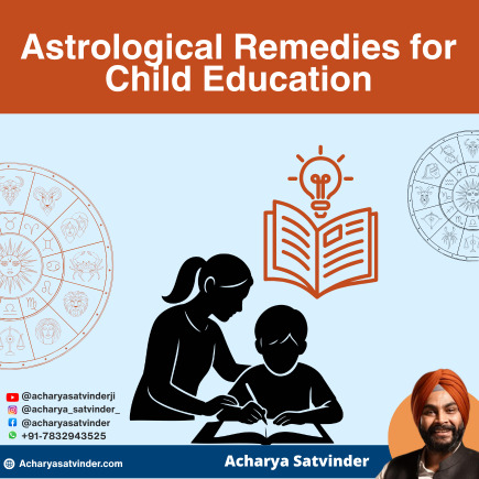 Read more about the article Astrological Remedies for Child Education – Guiding Your Child with Clarity and Wisdom