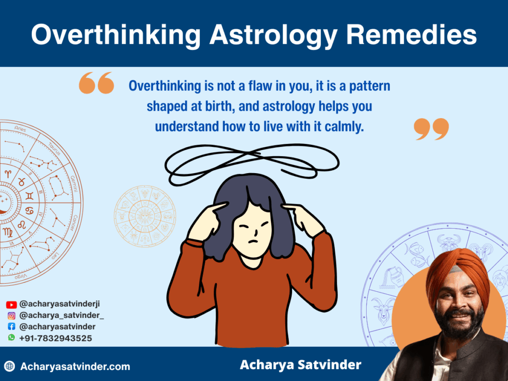 Overthinking Astrology Remedies: Acharya Satvinder Ji’s Spiritual Advice That Truly Works
