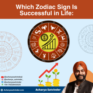 Read more about the article Which Zodiac Sign Is Successful in Life: A Vedic Astrology Perspective