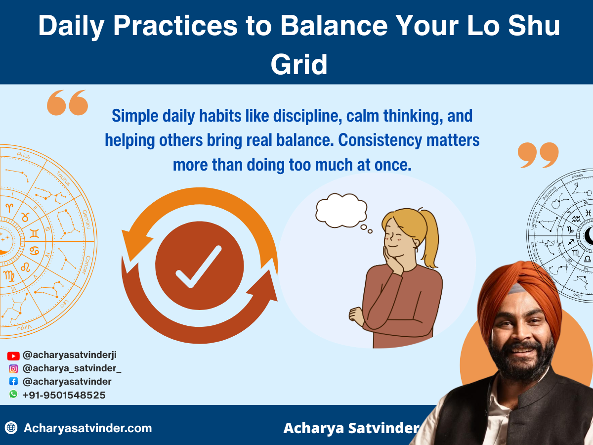 Daily Practices to Balance Your Lo Shu Grid 