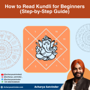 Read more about the article How to Read Kundli for Beginners (Step-by-Step Guide)