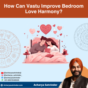 Read more about the article How Can Vastu Improve Bedroom Love Harmony?