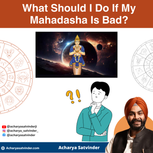 Read more about the article What Should I Do If My Mahadasha Is Bad? A Practical and Spiritual Guide
