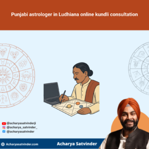 Read more about the article Punjabi astrologer in Ludhiana online kundli consultation for Clear Life Guidance