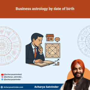 Read more about the article Business astrology by date of birth: A Practical Kundli Guide