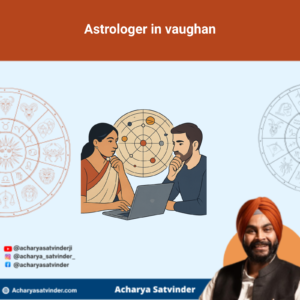 Read more about the article Astrologer in vaughan for Clear Online Vedic Guidance